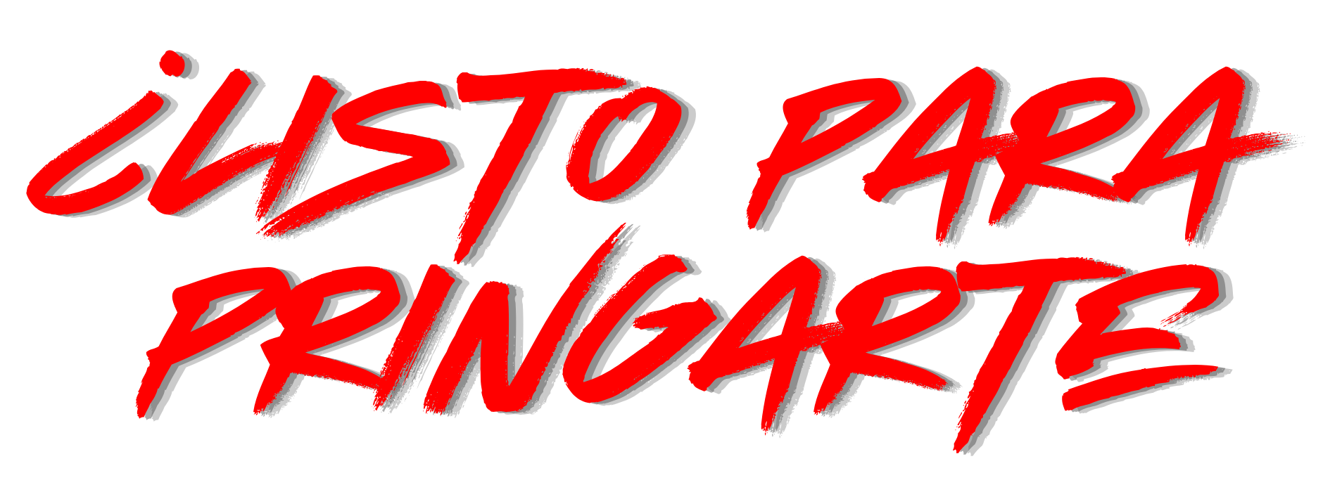 ¿Listo para pringarte?
